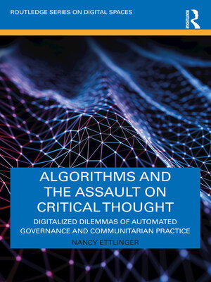 cover image of Algorithms and the Assault on Critical Thought